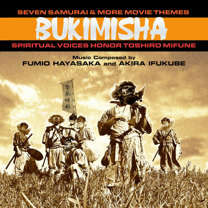 Bukimisha - Seven Samurai & More Movie Themes: Spiritual Voices Honor Toshiro Mifune - BSXCD8954