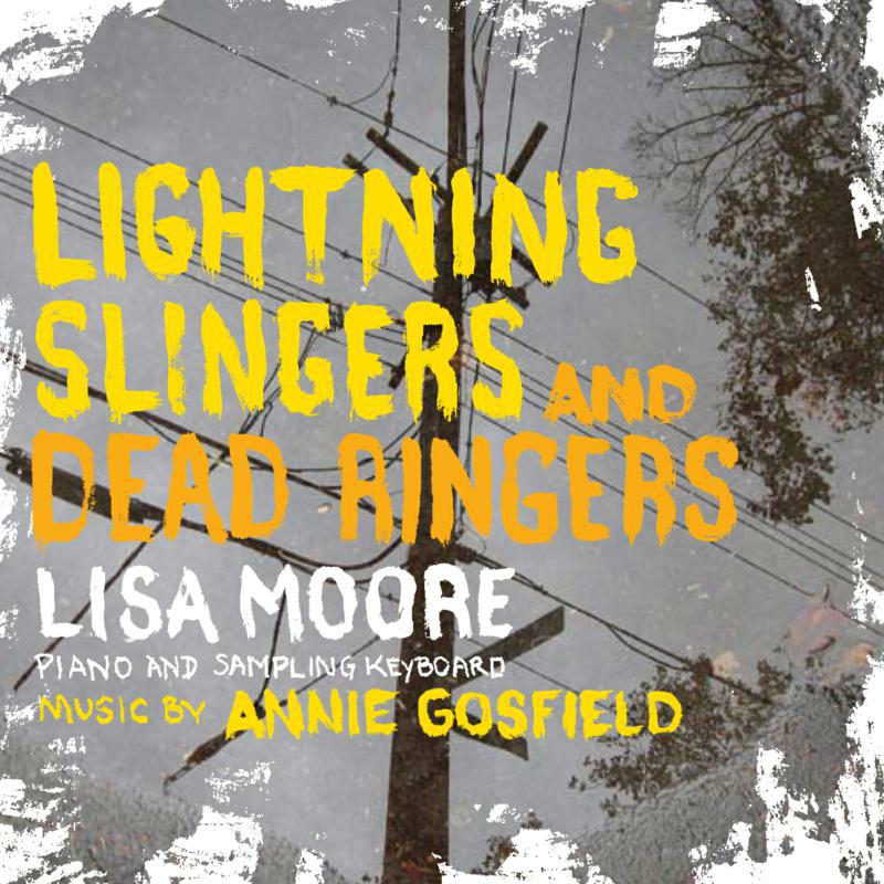 Annie Gosfield - Gosfield: Lightning Slingers And Dead Ringers - CA21061