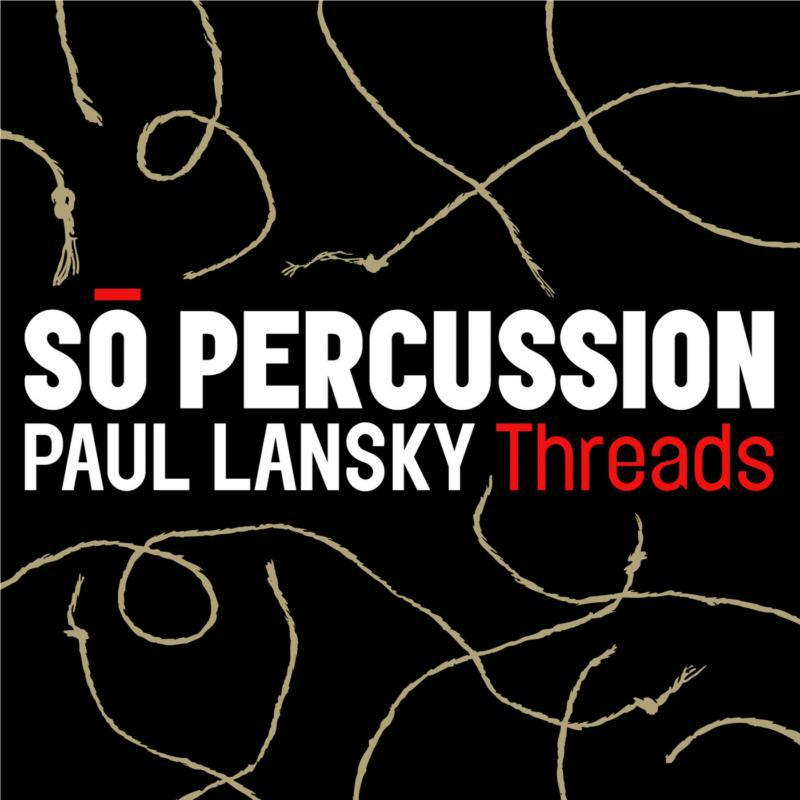 So Percussion - LANSKY:THREADS - CA21064
