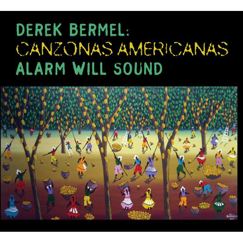 Alarm Will Sound - Bermel: Canzonas Americanas - CA21088