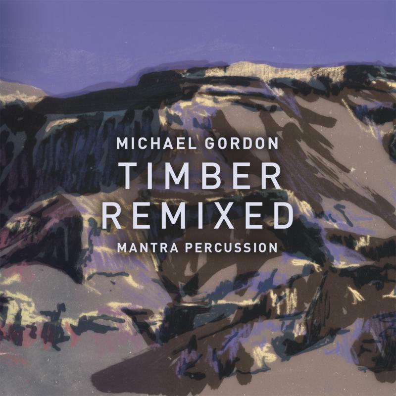 Mantra Percussion - Gordon: Timber Remixed - CA21121