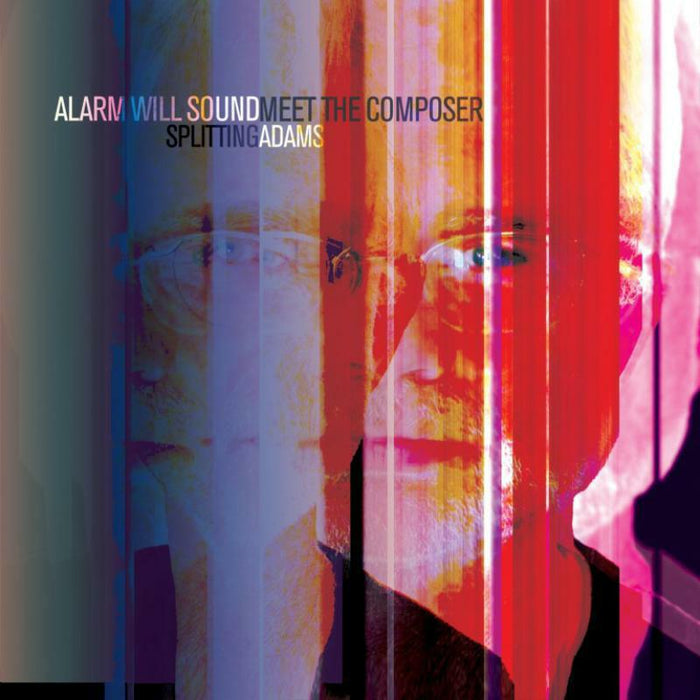 Alarm Will Sound - Meet The Composer: Splitting Adams - CA21128