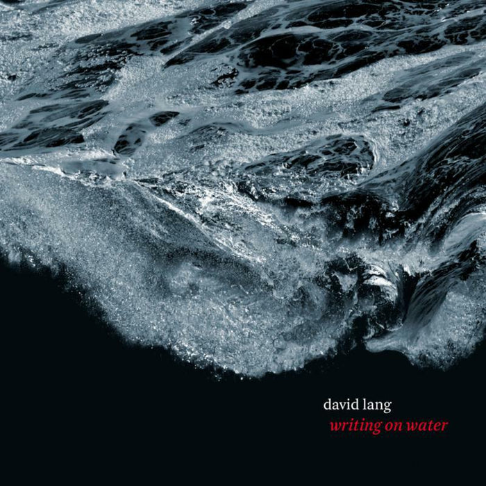 Various - David Lang: Writing on Water - CA21139