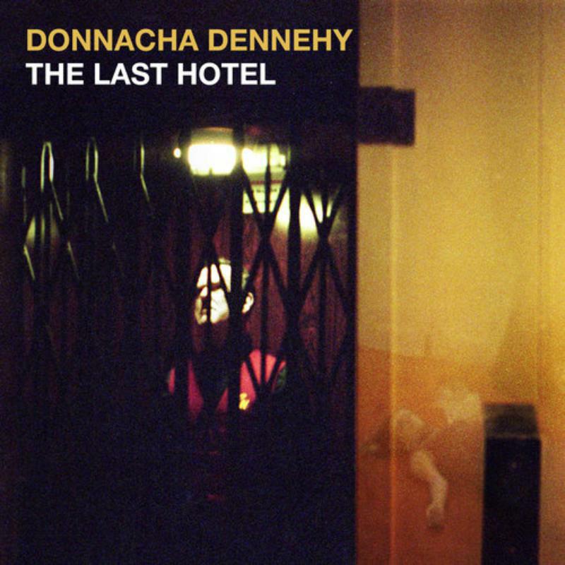 Various - The Last Hotel: An Opera by Donnacha Dennehy - CA21143
