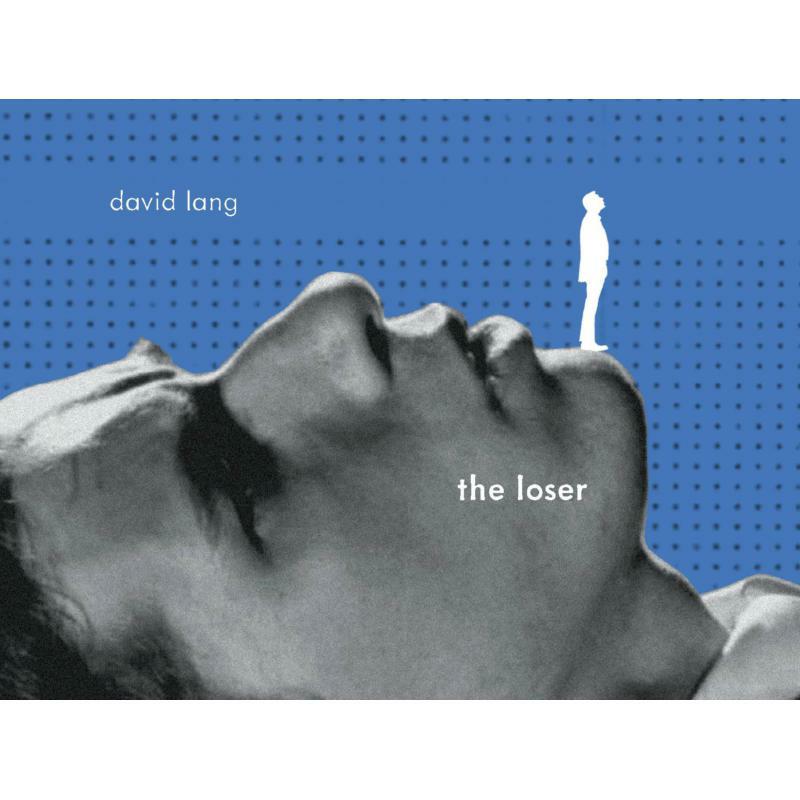 Various - David Lang: The Loser - CA21155