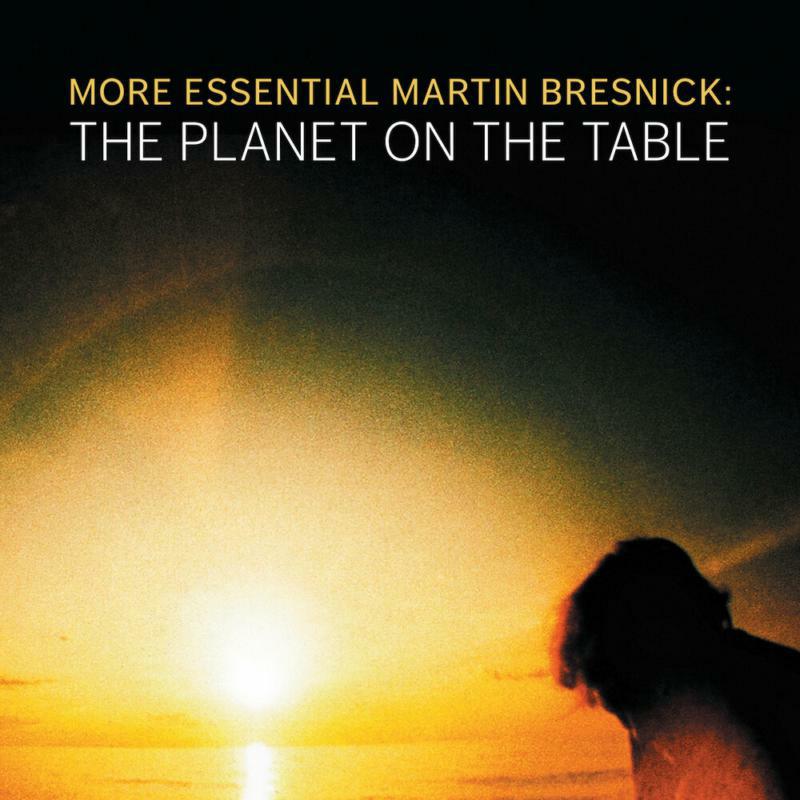 Various - Martin Bresnick: The Planet on the Table - CA21166