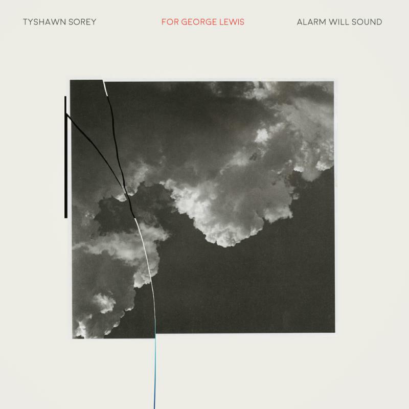 Alarm Will Sound - Tyshawn Sorey: For George Lewis - CA21172