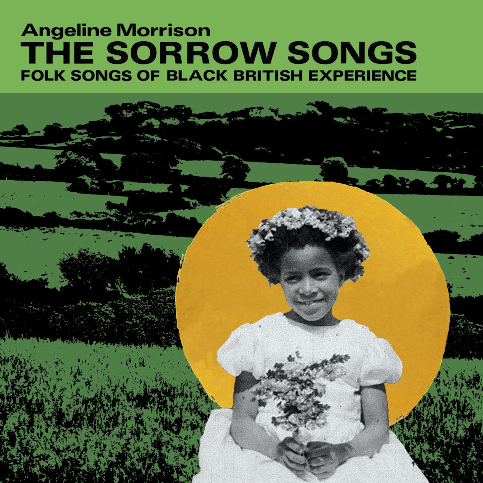 Angeline Morrison: The Sorrow Songs: Folk Songs Of Black British
