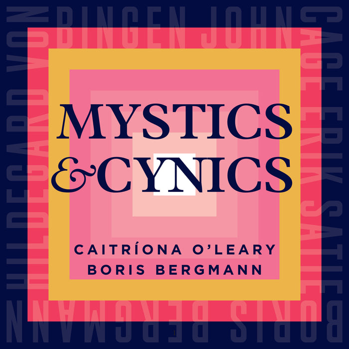 Caitriona O'Leary; Boris Bergmann - Mystics & Cynics - HERESY032