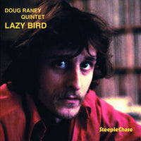 Doug Raney Quintet - Lazy Bird - SCCD31200