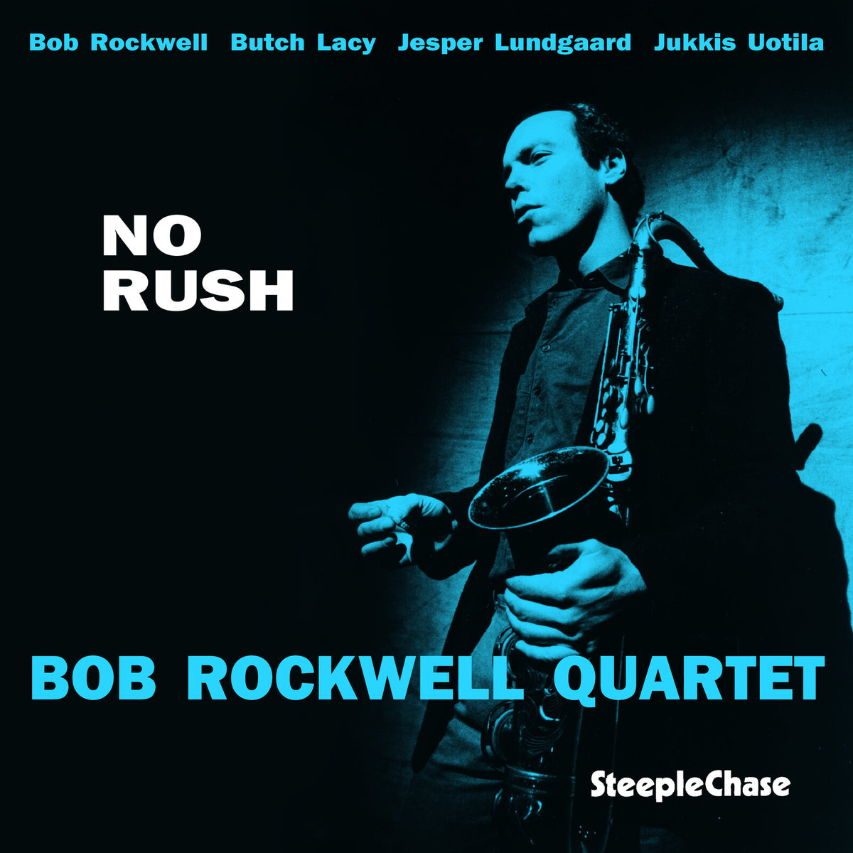 Bob Rockwell Quartet - No Rush - SCCD31219
