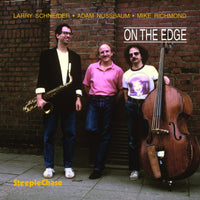 Larry Schneider, Adam Nussbaum & Mike Richmond - On The Edge - SCCD31237