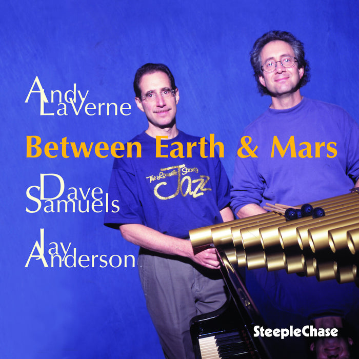 Andy LaVerne, Dave Samuels & Jay Anderson - Between Earth & Mars - SCCD31478