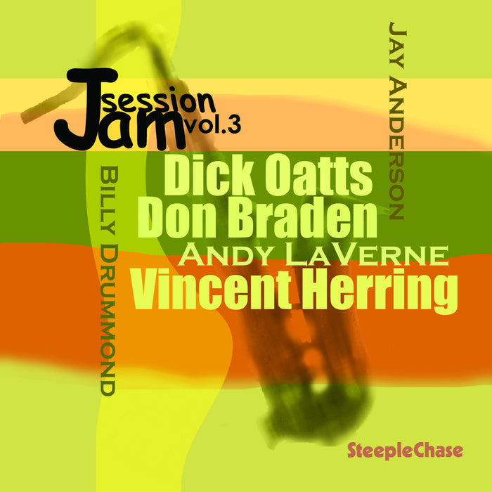 Dick Oatts, Don Braden & Vincent Herring - Jam Session Vol. 3 - SCCD31526