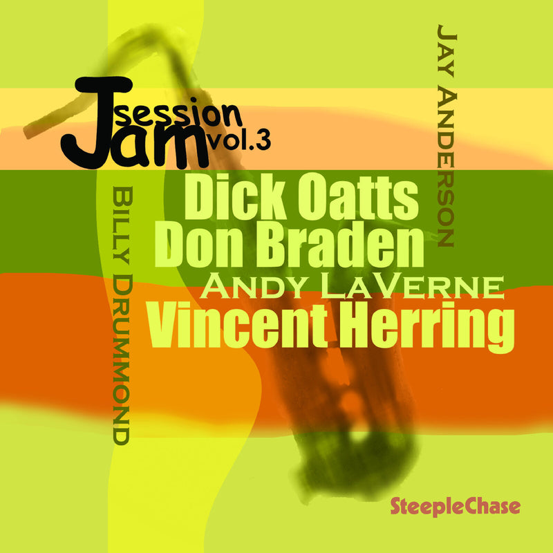 Dick Oatts, Don Braden & Vincent Herring - Jam Session Vol. 3 - SCCD31526