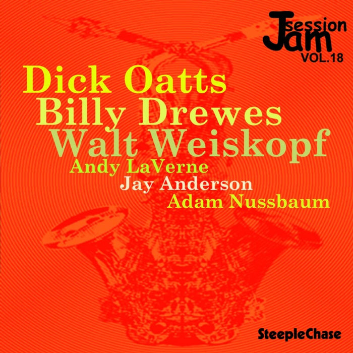 Dick Oatts, Billy Drewes & Walt Weiskopf - Jam Session Vol. 18 - SCCD31594