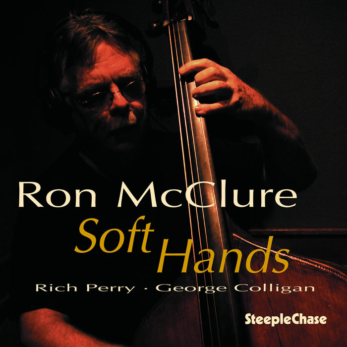 Ron McClure - Soft Hands - SCCD31615