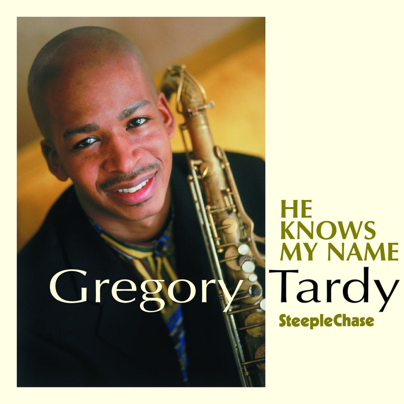 Gregory Tardy - He Knows My Name - SCCD31647
