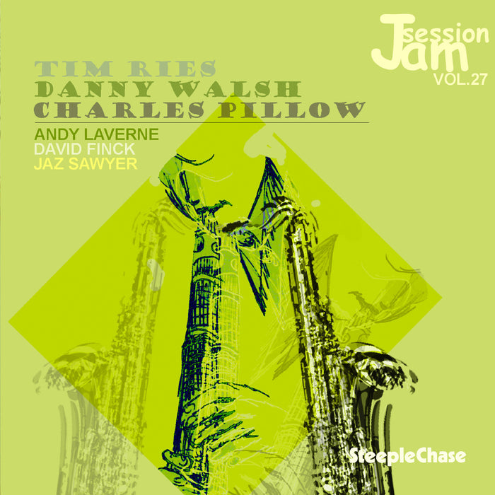 Danny Walsh, Tim Ries & Charles Pillow - Jam Session, Vol. 27 - SCCD31659