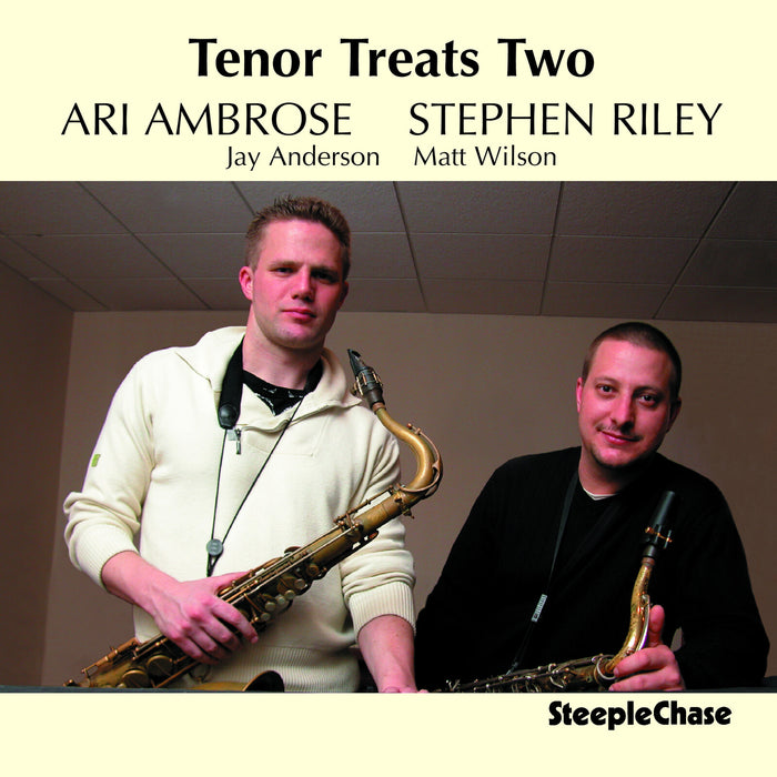 Stephen Riley & Ari Ambrose - Tenor Treats 2 - SCCD31676