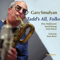 Gary Smulyan - Tadd's All, Folks - G1936