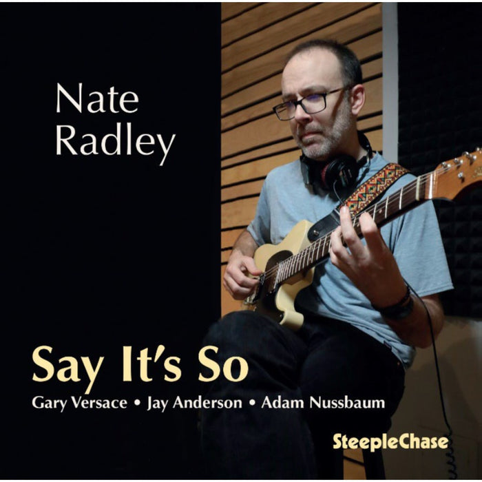 Nate Radley - Say It's So - SCCD31972