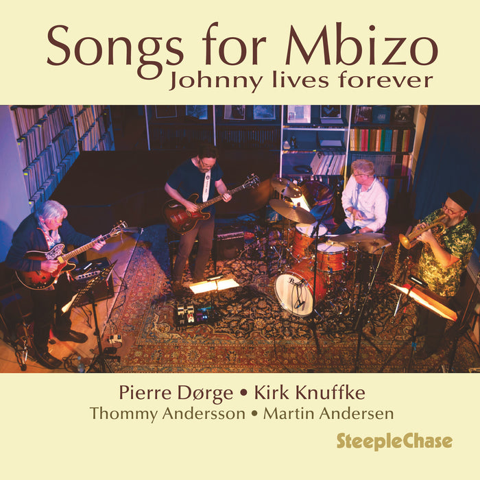 Pierre Dorge; Kirk Knuffke; Thommy Andersson; Martin Andersen - Songs for Mbizo - Johnny lives forever - SCCD31990