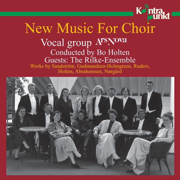 Ars Nova, Bo Holten - New Music For Choir - KON32016