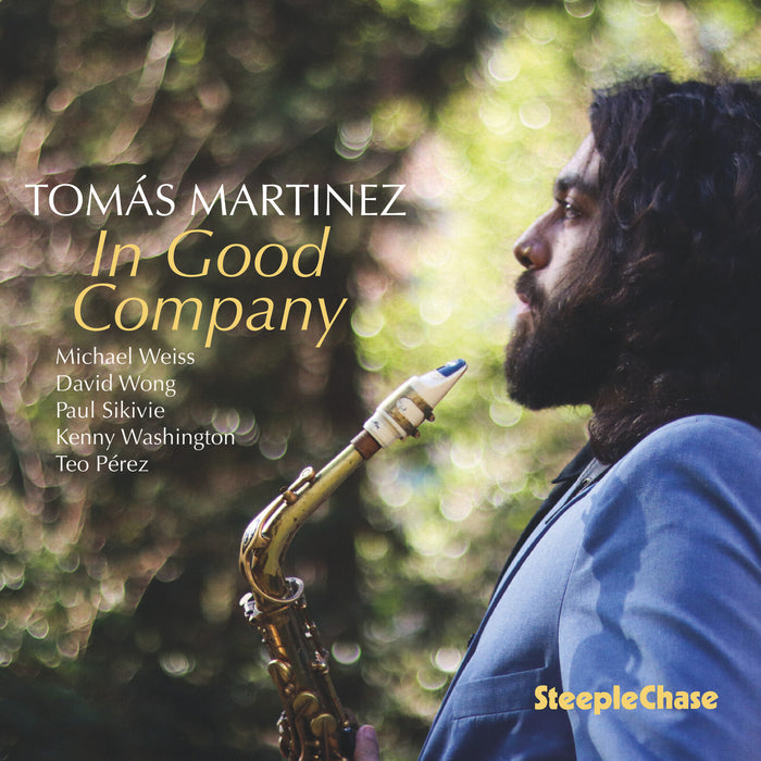 Tomas Martinez; Michael Weiss; David Wong; Paul Sikivie; Kenny Washington; Teo Perez - Tomas Martinez: In Good Company - SCCD34006