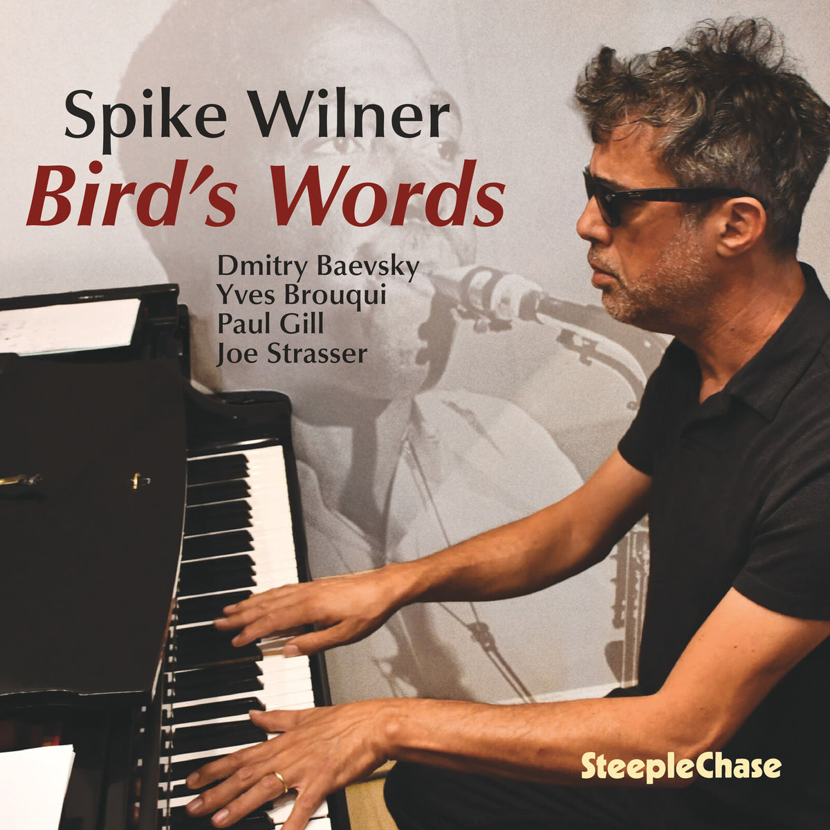 Spike Wilner; Dmitry Baevsky; Yves Brouqui; Paul Gill; Joe Strasser - Spike Wilner: Bird's Words - SCCD34020