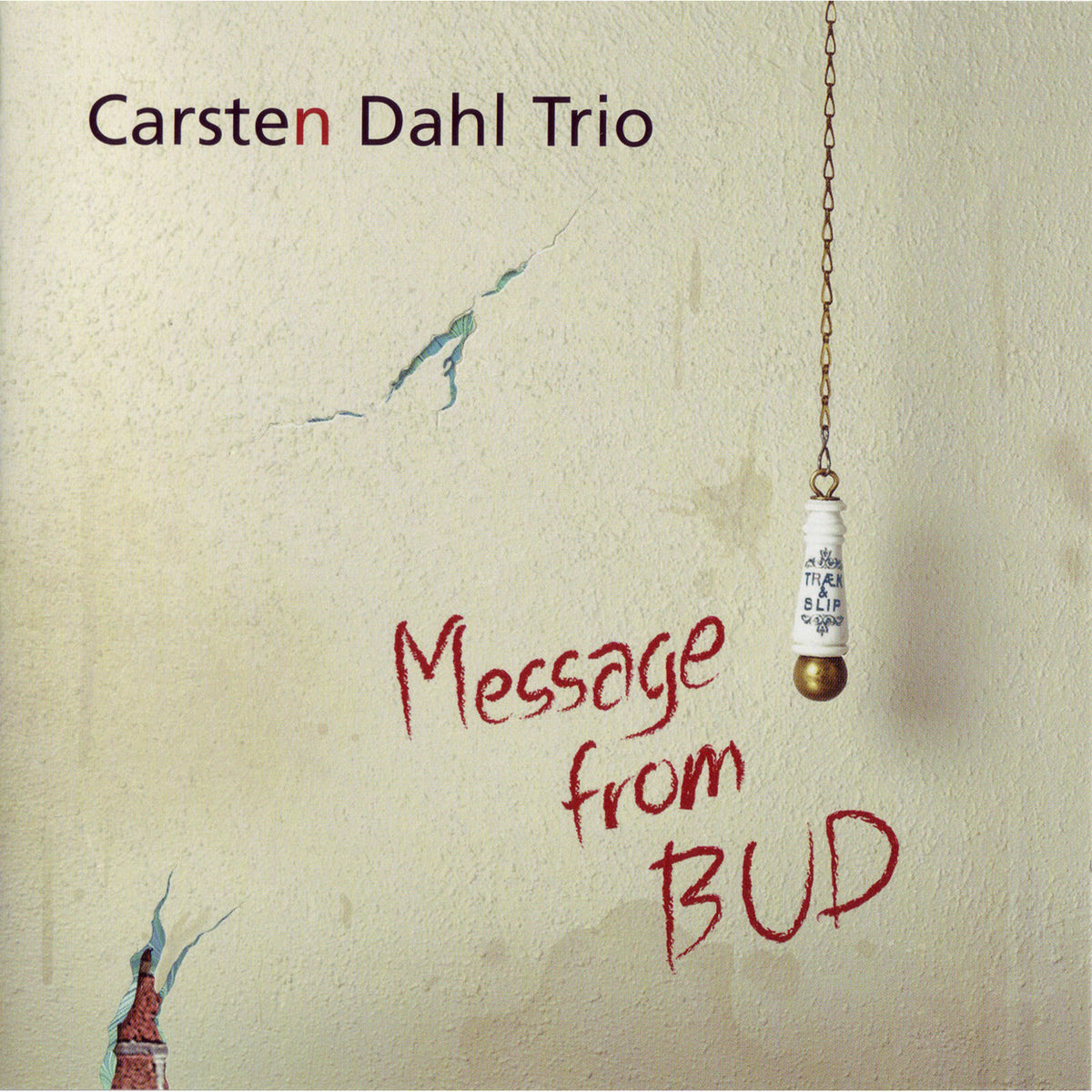 Carsten Dahl - Message From Bud - STCD4232