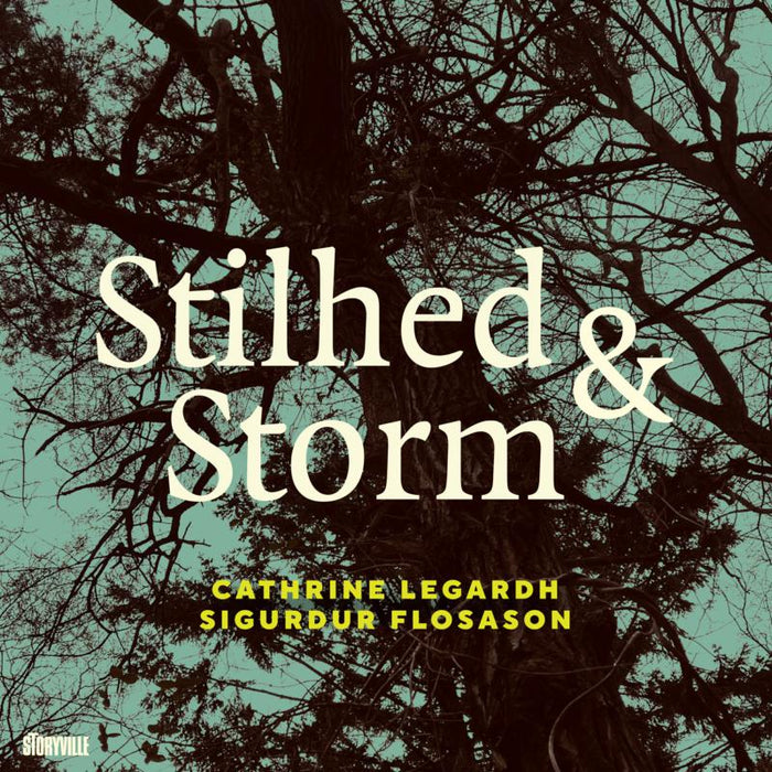 Cathrine Legardh &amp; Sigurdur Flosason - Stilhed &amp; Storm