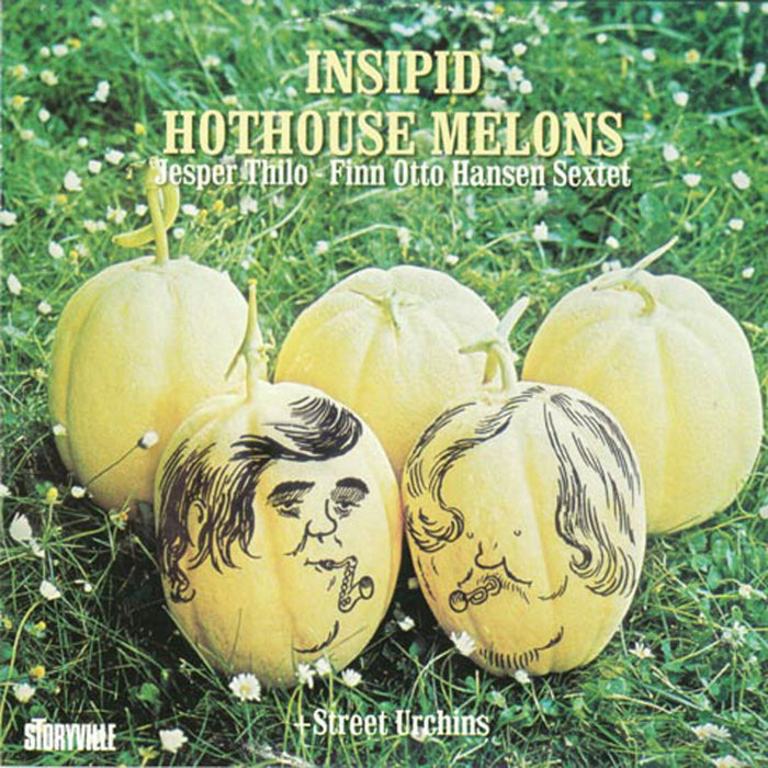 Jesper Thilo & Finn Otto Hansen - Insipid Hothouse  Melons - 1018381