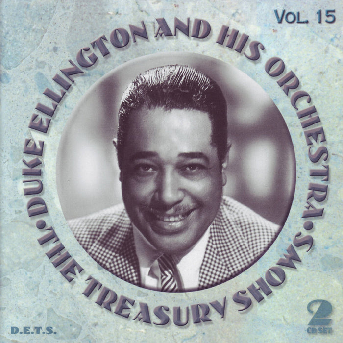 Duke Ellington & His Orchestra - The Treasury Shows Volume 15 - 9039015