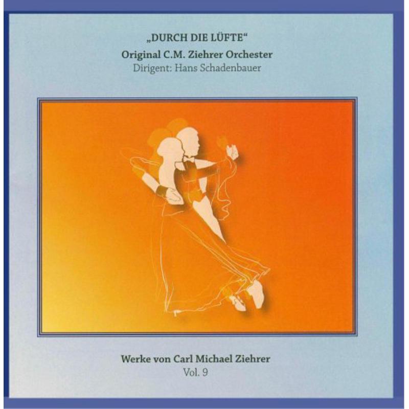 C.M.Ziehrer - Durch Die Lufte Vol. 9 - PR91155