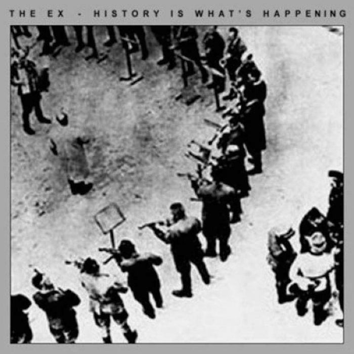 The Ex - History Is What's Happening (LP) - EX008