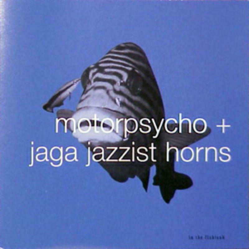 Motorpsycho / Jaga Jazzist - In The Fishtank - FISH10LP