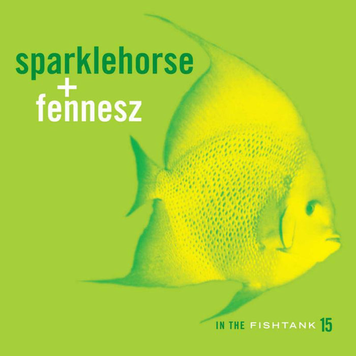 Sparklehorse & Fennesz - In The Fishtank - FISH15CD