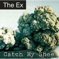 The Ex - Catch My Shoe - EX123LP