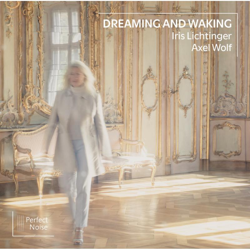 Iris Lichtinger & Axel Wolf - Dreaming and Waking - PN2205