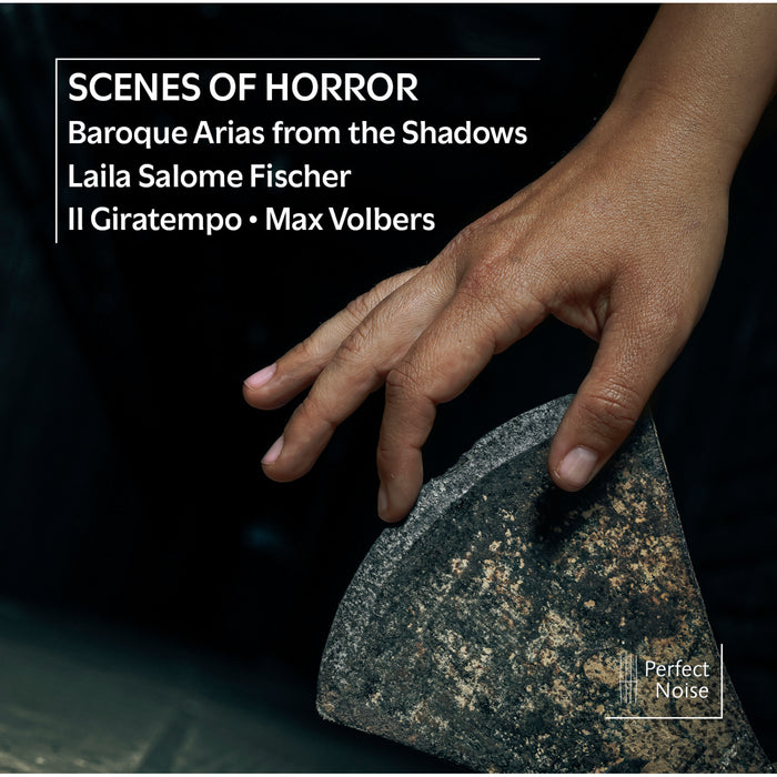 Laila Salome Fischer, Il Giratempo, Max Volbers - Scenes of Horror: Baroque Arias from the Shadows - PN2306