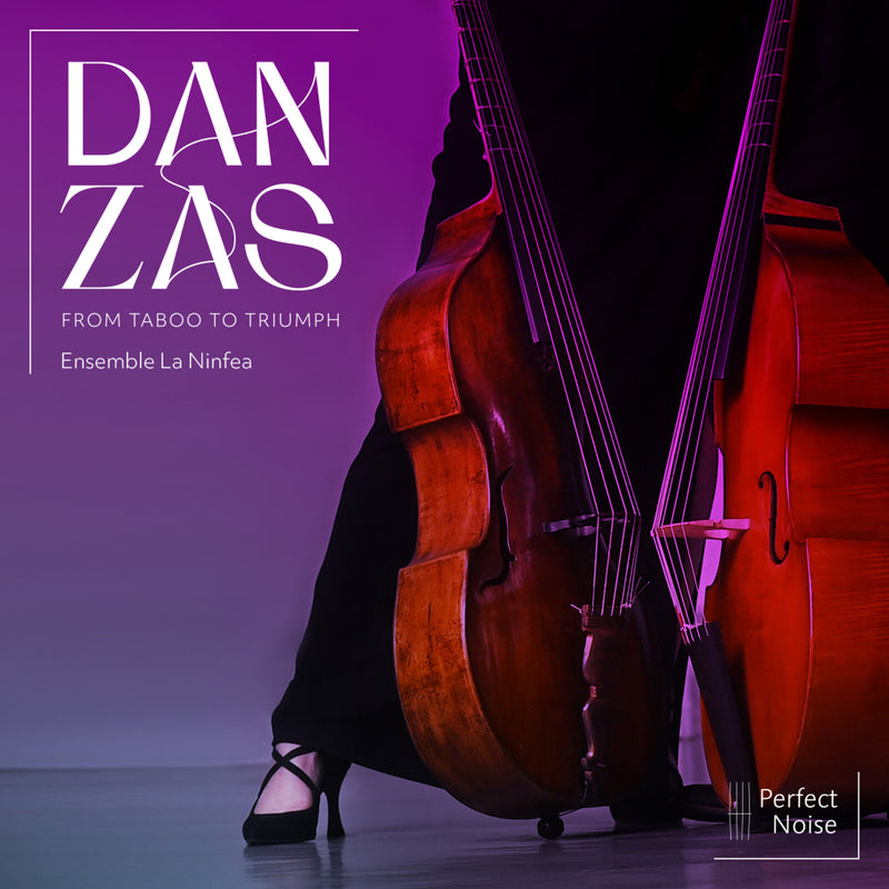 Ensemble La Ninfea - Danzas - From Taboo to Triumph - PN2404