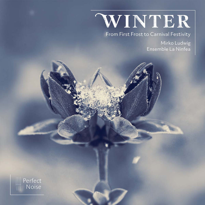 Mirko Ludwig; Ensemble La Ninfea - Winter - From First Frost to Carnival Festivity - PN2504