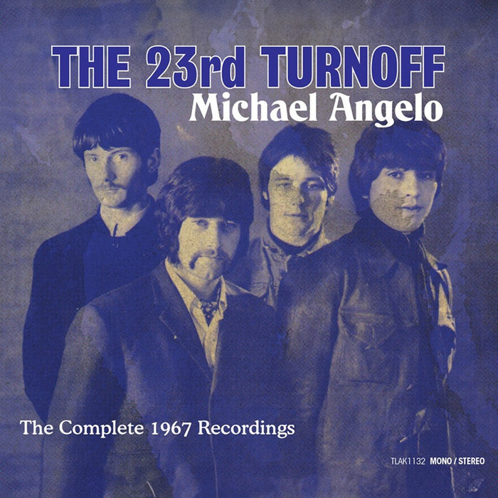 The 23rd Turnoff - Michael Angelo: The Complete 1967 Recordings - TLAK1132