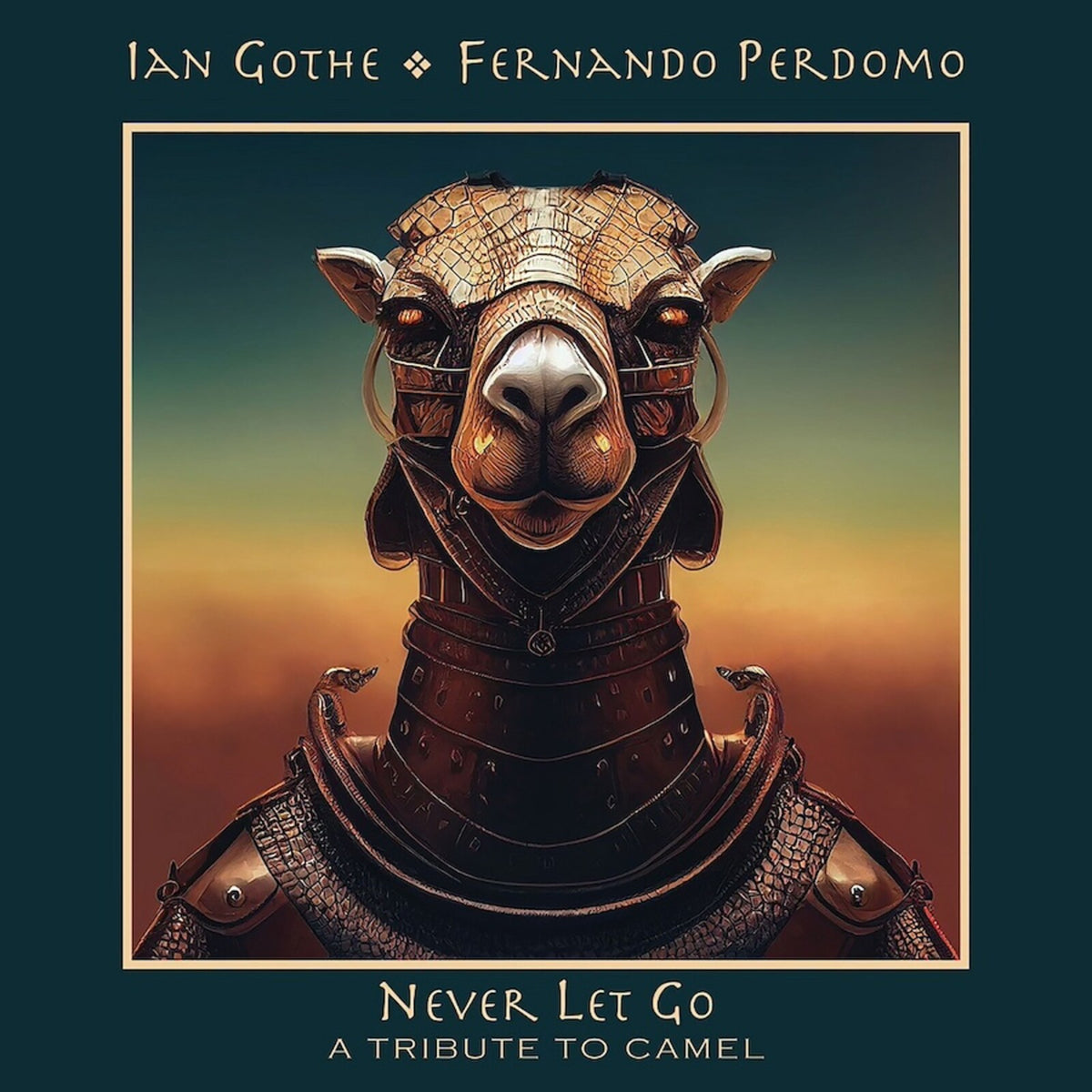 Ian Gothe & Fernando Perdomo - Never Let Go - A Tribute to Camel - TLAK1183