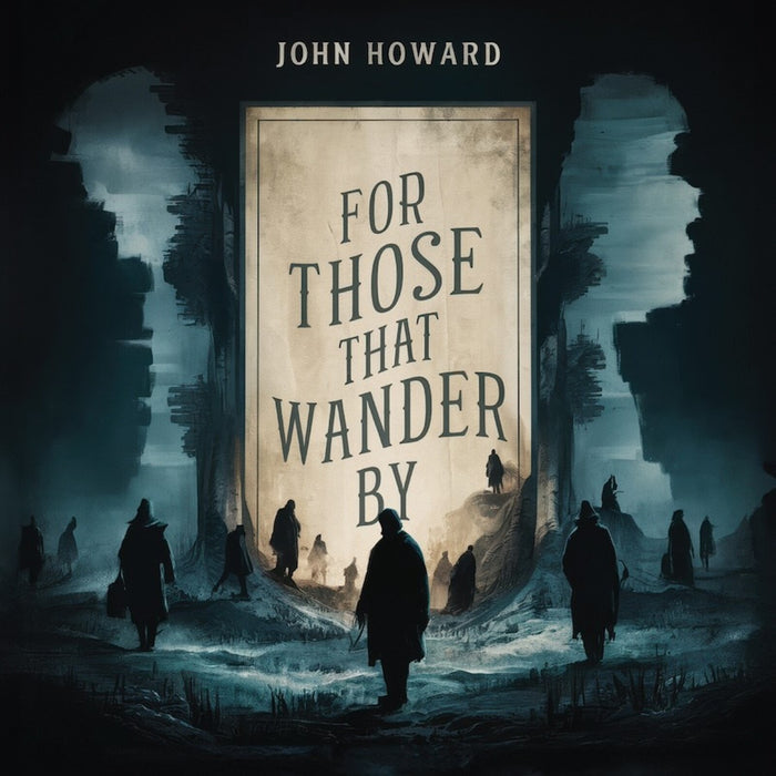 John Howard - For Those Who Wander By - TLAK1193