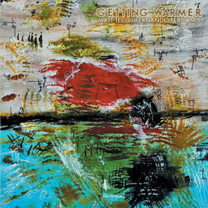 Matt Tecu & Fernando Perdomo - Getting Warmer - TLAK1194