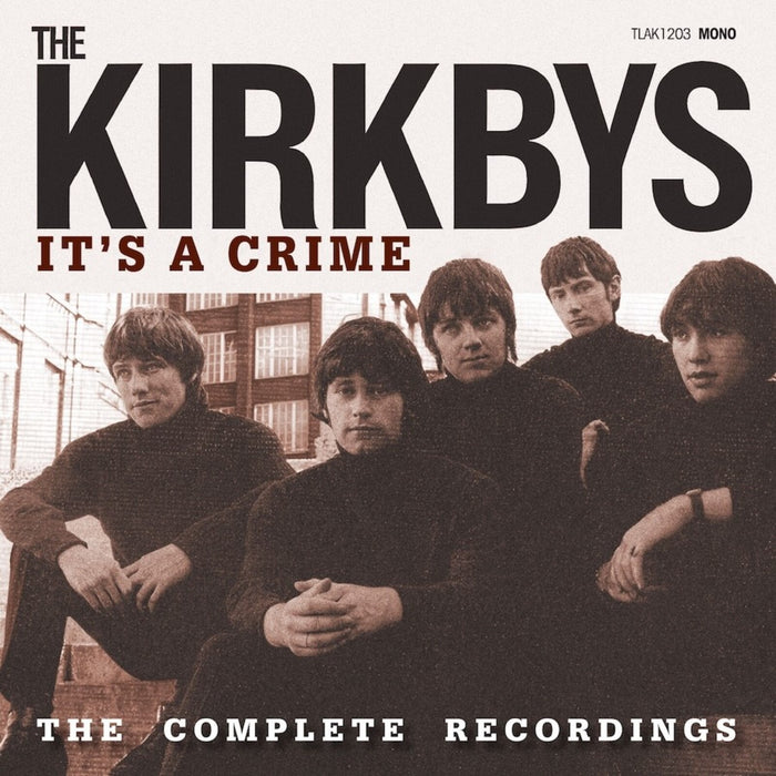 The Kirkbys - It's A Crime - The Complete Recordings - TLAK1203