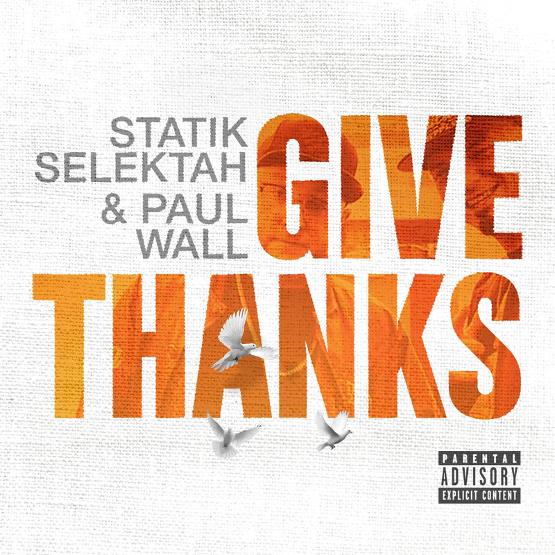 STATIK SELEKTAH & PAUL WALL - GIVE THANKS - TKR111BK