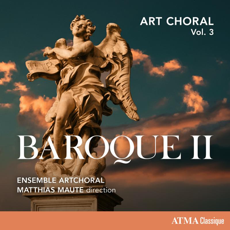 Ensemble ArtChoral; Matthias Maute - Art Choral - Vol. 3: Baroque II - ACD22422